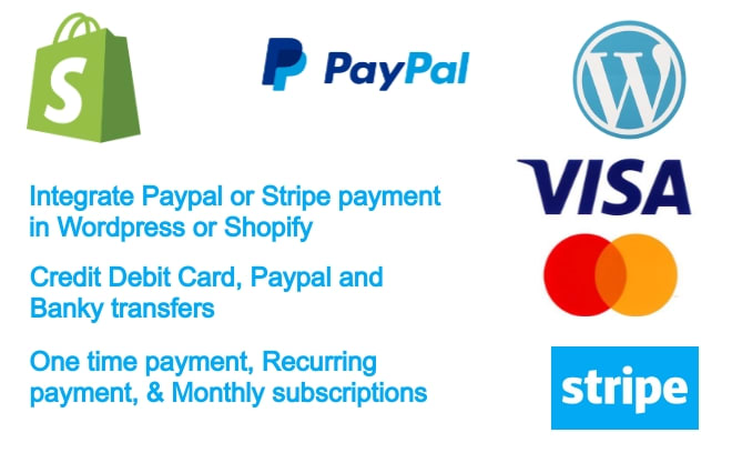 I will integrate paypal or stripe payment gateway in wordpress or shopify