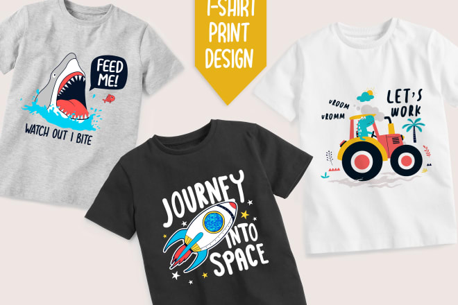 I will make a print design for child and baby t shirt