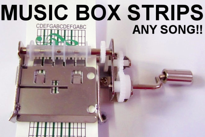 I will make a printable music box strip of any song
