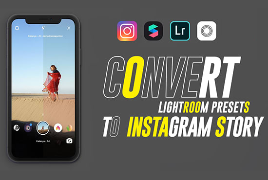 I will make, convert lightroom preset into instagram story filter