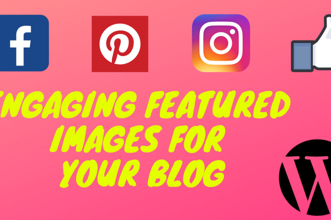 I will make engaging featured images for your blog