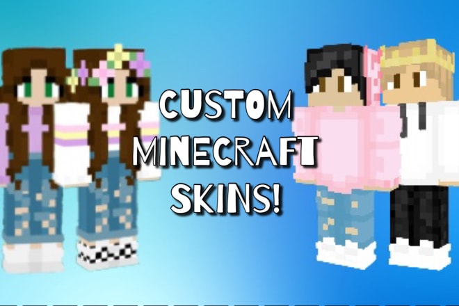 I will make you a simple minecraft skin