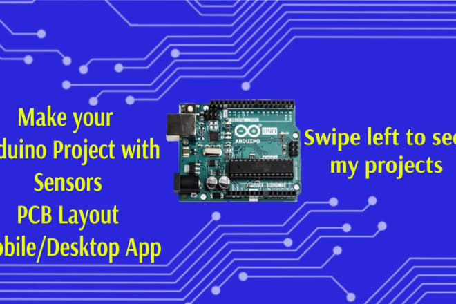 I will make your arduino project with pcb and app