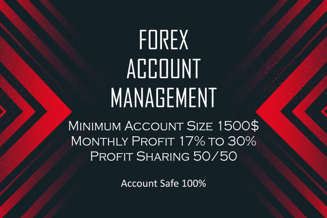 I will manage forex trading account I make weekly profit withdraw