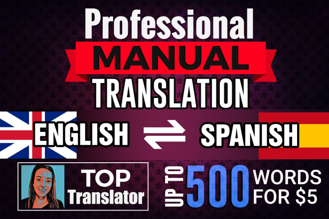 I will manually translate 500 words english to spanish or vice versa