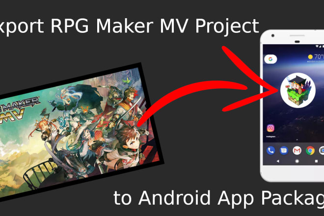 I will migrate your rpg maker mv project to android package