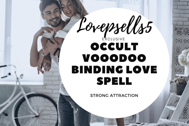 I will occult voodoo binding love spell