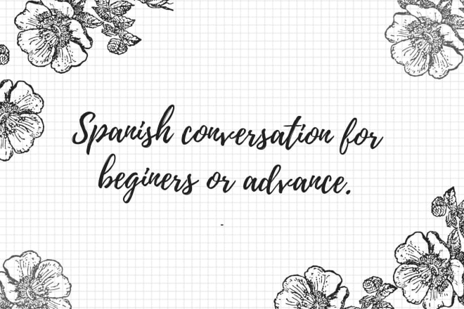 I will practice spanish conversation with you