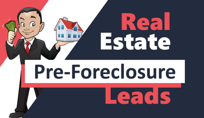 I will pre foreclosure lead list for real estate investors