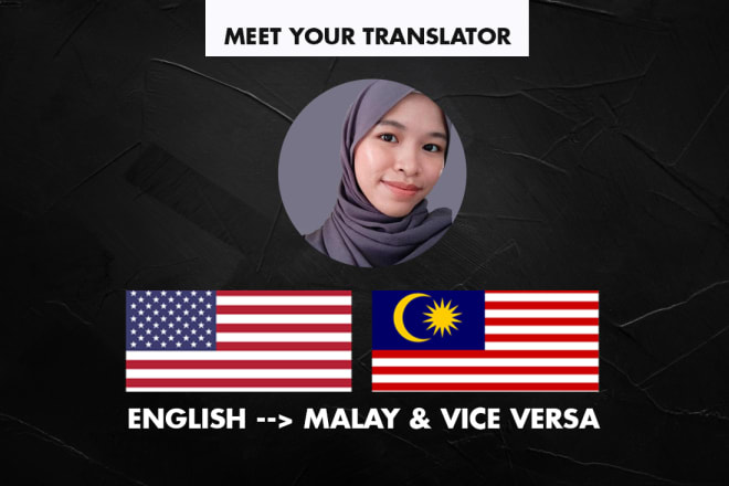 I will professionally translate english, malay