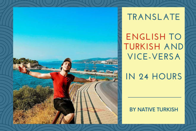 I will professionally translate english to turkish and vice versa