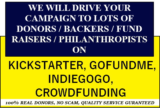 I will promote kickstarter, gofundme, indiegogo, crowdfunding campaign to backers