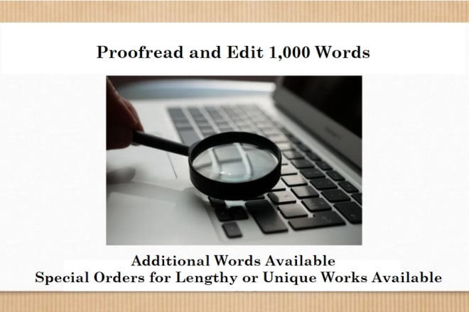I will proofread and edit your writing