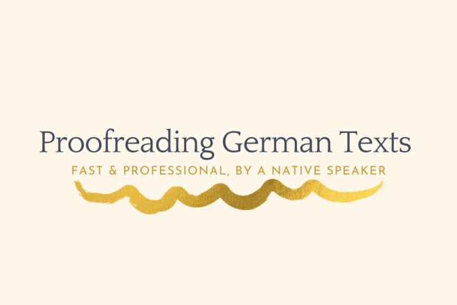 I will proofread your german texts fast and professionally