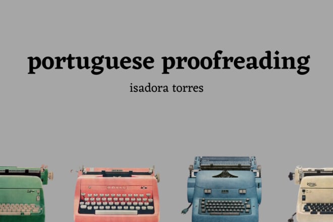 I will proofread your texts in portuguese