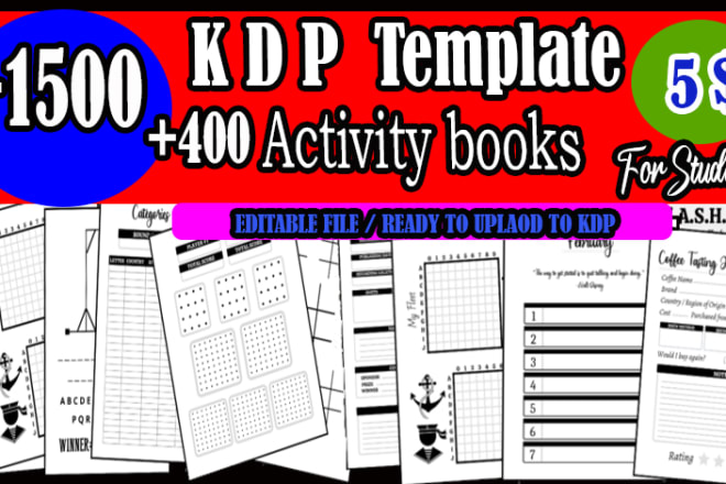 I will provide 1500 KDP books interiors and 400 activity template year 2021