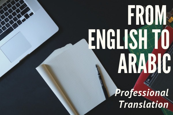 I will provide a faultless english to arabic translation