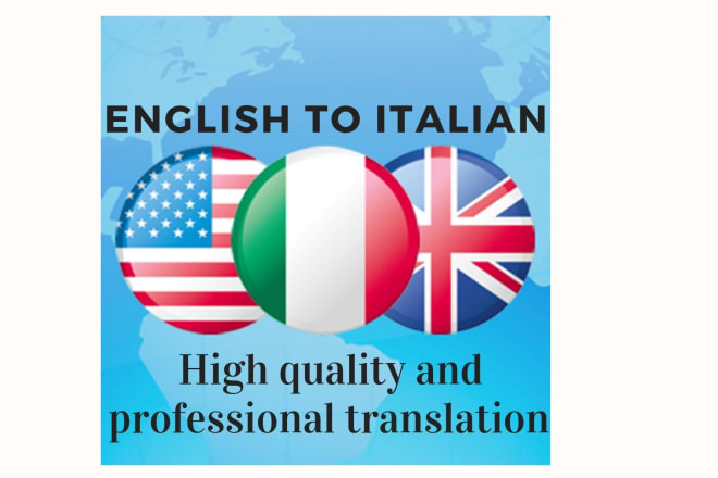 I will provide a high quality and professional english to italian translation