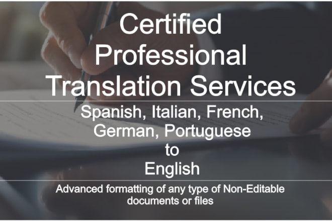 I will provide certified translation services for any text