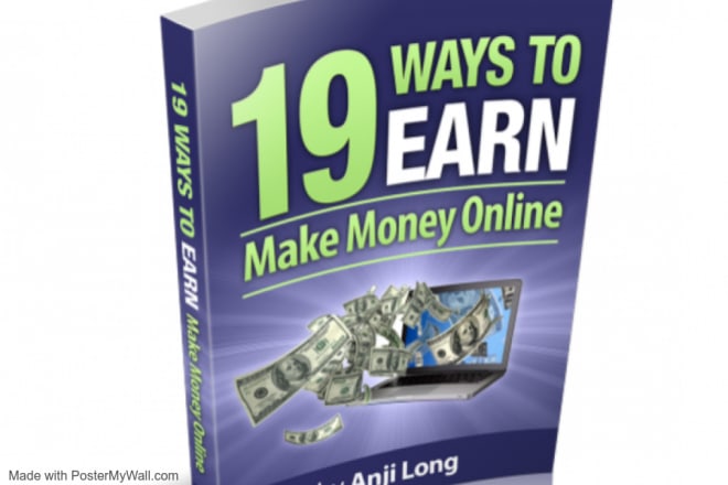 I will provide ebook 19 ways to earn make money online