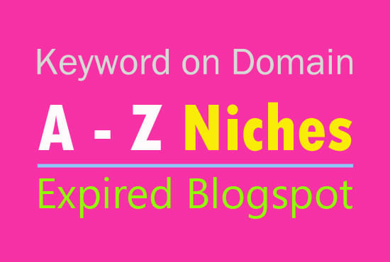 I will provide expired blogger niches with keyword on domain