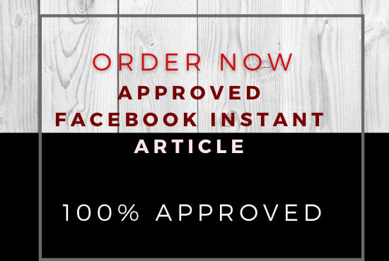I will publish approved facebook instant article just in 20 USD