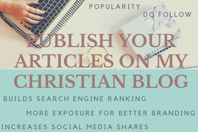 I will publish your written articles on my christian blog