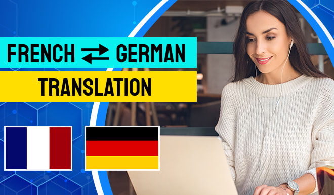 I will qualitative translation from french to german by bilingual speaker