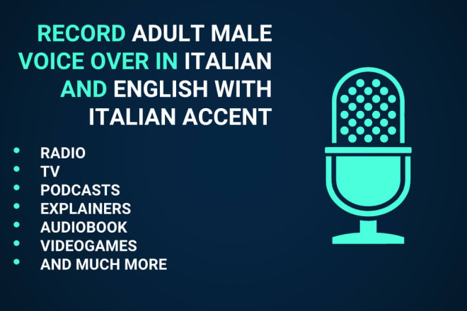 I will record a professional english and italian voice over