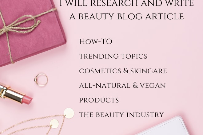 I will research and write a beauty blog article
