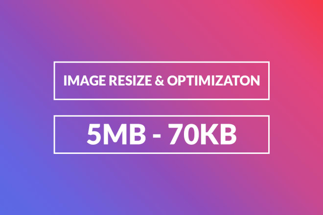 I will resize or optimize images for website