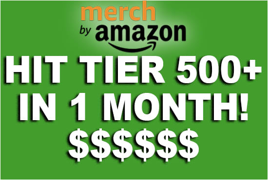 I will reveal how to hit tier 500 in 1 month on merch by amazon
