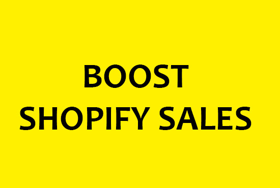 I will review shopify store and boost shopify sales for your store