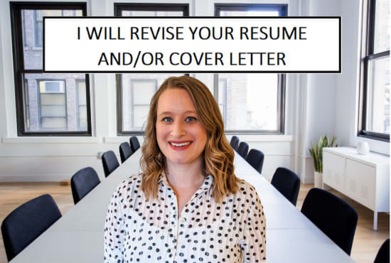 I will revise your resume and or cover letter