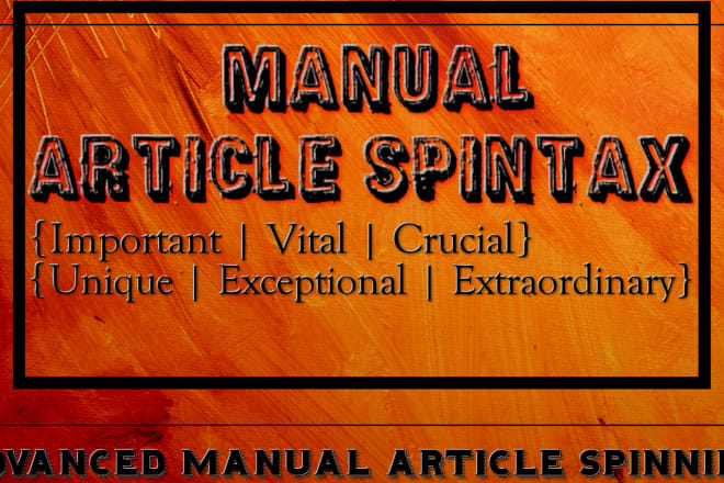 I will rewrite any content into spintax format manually