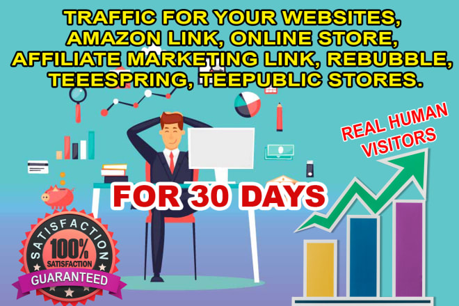 I will send US,UK traffic 30days for websites, amazon,online store, affiliate marketing