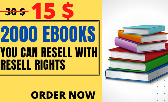 I will send you 2000 ebooks with resale rights