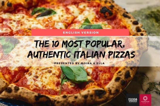 I will send you the 10 most authentic italian pizzas