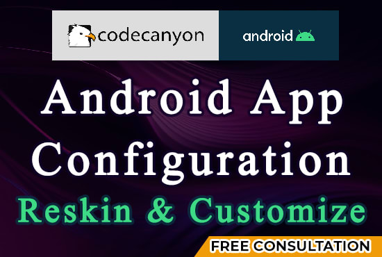 I will setup and reskin any android app from codecanyon