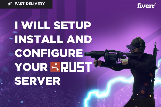 I will setup install and configure your rust server