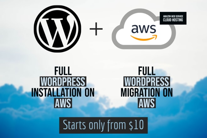 I will setup or migrate wordpress to AWS cloud host
