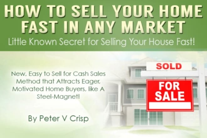 I will show you a unquie way to sell your house fast