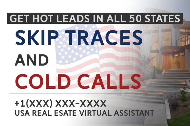 I will skip trace leads and set cold calling appointments