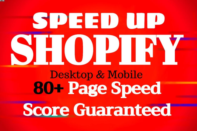 I will speed up shopify store with in 2 hrs