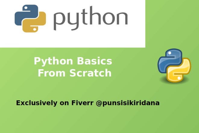 I will teach all the python basics from scratch