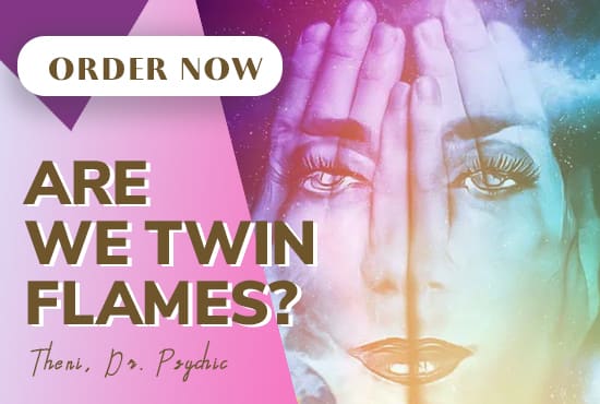 I will tell about and find your twin flame or soul mate via psychic reading