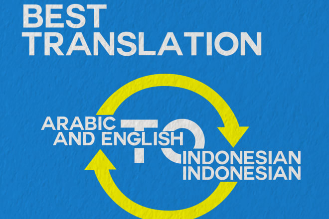 I will the best translation arabic and english to indonesian
