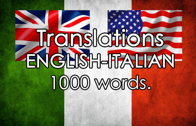 I will translate 1000 words from english to italian