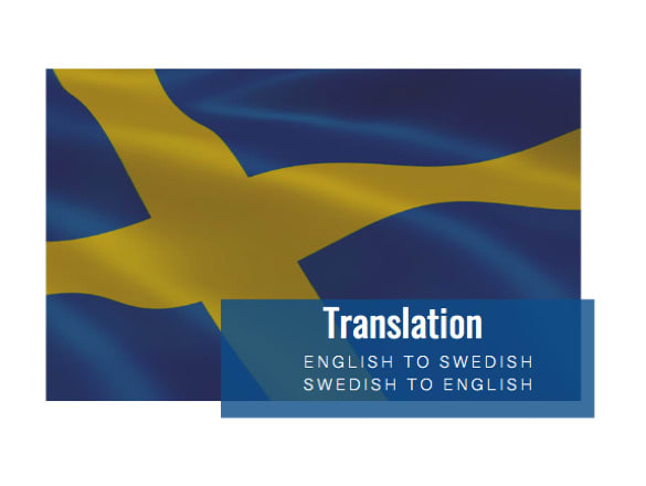 I will translate anything from english to swedish