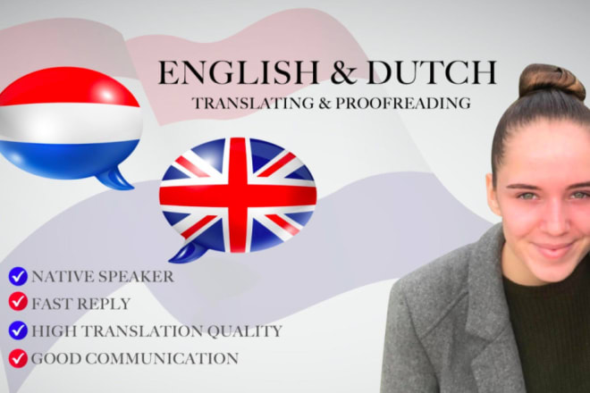 I will translate dutch to english and english to dutch